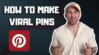 How To Make VIRAL Pins On Pinterest (2024 Tutorial)