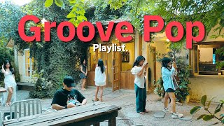 Playlist 상쾌한 여름 아침,홍대 골목길에서 느껴지는 감성 그루브팝! 음악으로 충전하는 신나는 그루브와 시티팝 | Groove \u0026 RnB \u0026 hip hop Playlist