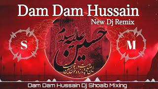 Dam Dam Hussain Maula Hussain Dj Remix❤New Muharram Qawwali🔥New Dj Remix Qawwali🎧Dj Shoaib Mixing