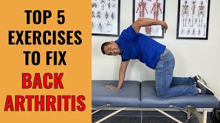 Top 5 Essential Exercises You Need To Help Fix Back Arthritis