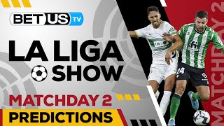 La Liga Picks Matchday 2 | La Liga Odds, Soccer Predictions & Free Tips