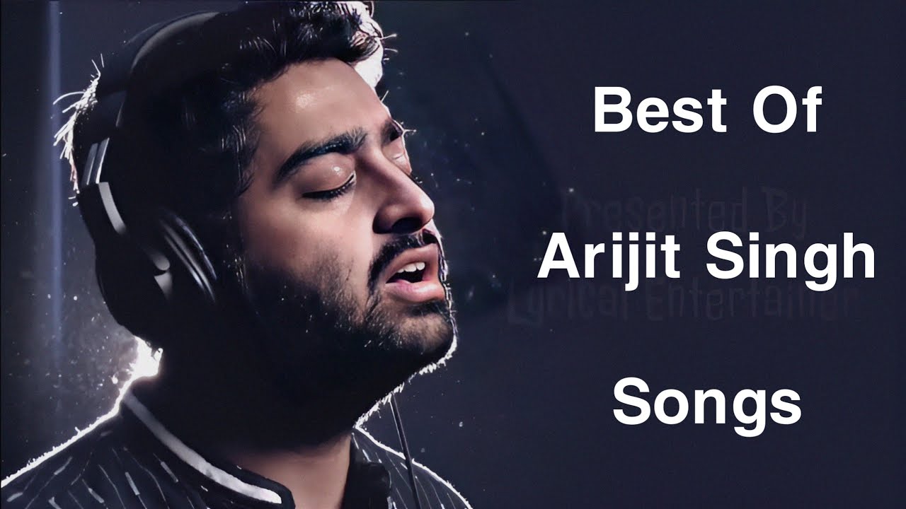 Best Of Arijit Singh Songs | Arijit Singh Audio Jukebox | Arijit Singh ...