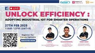 🔴 LIVE WEBINAR: Unlock Efficiency – Adopting Industrial IoT for Smarter Operations