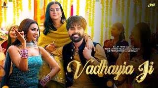 Vadhayia Ji | Jai Randhhawa | Deep Sehgal | Avvy Sra | Jasmeen Akhtar | Releasing on 17th May