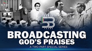 BROADCASTING GOD'S PRAISES | An Eye 'N See Special | CEBSI 53rd Anniversary