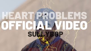 Heart Problems Official Music Video by SullyBop