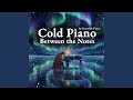 Cold Piano Between the Note