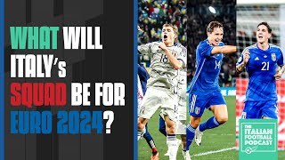 Spalletti's Choice: Which Players Will Make The Italy Squad For Euro 2024? (Ep. 380)