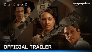 Dahaad - Official Trailer | Sonakshi Sinha, Vijay Varma, Gulshan Devaiah, Sohum Shah