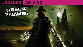 Jogo do Van Helsing de PS2 - Ao Vivo!