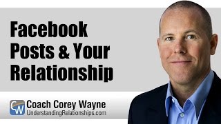 Facebook Posts & Your Relationship