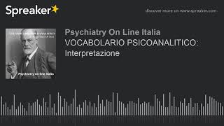 VOCABOLARIO PSICOANALITICO: Interpretazione