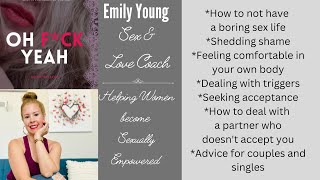 Helping Women Become Sexually Empowered with Emily Young on the podcast