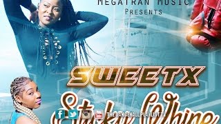 SweetX - Sticky Whine (Heavy Weight Riddim) 2016