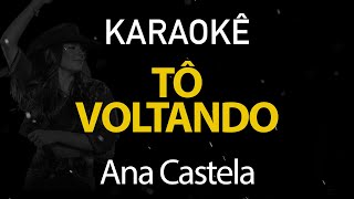 To Voltando - Ana Castela (Karaokê Version)