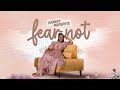Fear Not : Hannah Mapepeta Album Artwork Video