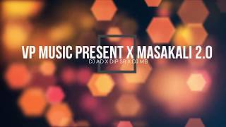 Masakali 2.0_(remix) | DJ_Ad | Dip_Sr | DJ Mb | VP music #masakali2.0 #aidc #lifeIsaMashupVol3