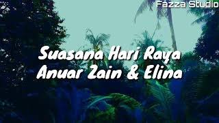 Suasana Hari Raya - Anuar Zain \u0026 Elina | Berlalulah Sudah Ramadhan [ Lirik ]