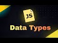 JavaScript Data Types Explained for Beginners.