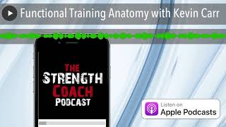 Functional Training Anatomy with Kevin Carr