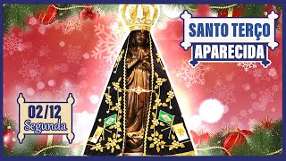 SANTO TERÇO DE APARECIDA 02 DE DEZEMBRO SEGUNDA (02/12/24) | Terço Aparecida Hoje