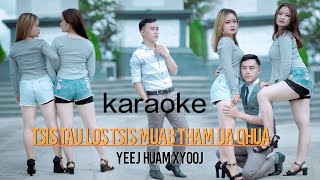 tsis tau los tsis muab tham ua qhuas KARAOKE by Yeej Huam Xiong