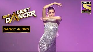 Malaika ने किया "Chhaiya Chhaiya" पे Groove.! | India's Best Dancer | Dance Along