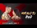 Miralo tu | Bennyoriana (B&O music)