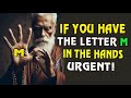 IF YOU HAVE THE LETTER M IN THE PALM OF YOUR HAND 4 THINGS WILL HAPPEN - Buddhism