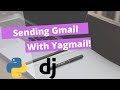 Send Emails With Gmail: Python 3 and Yagmail