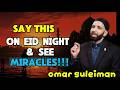 Eid Night Could Decide Your Entire Year… Don’t Miss It! Dr Omar Suleiman | Eid Ul Fitr 2026