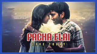 Pacha Elai Audio Song | Love Today | Yuvan Sankar Raja | Tamil Song