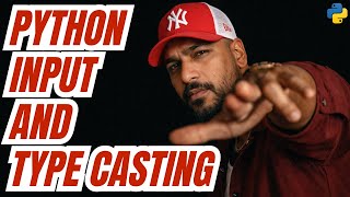 Chapter 5 : Python Input | Python Type Casting | Python full course