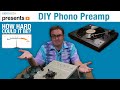 Build a Phonograph Preamplifier - How Hard Can It Be?