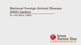 Iowa Swine Day 2022: National Foreign Animal Disease (FAD) Update