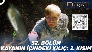 Merlin 52. Bölüm | Türkçe Dublaj | Kayanın İçindeki Kılıç: 2. Kısım   #ZeroCostFreedomNonAds #merlin