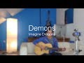 Imagine Dragons - Demons (Acoustic Cover)