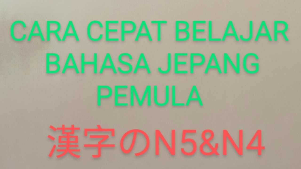 CARA CEPAT BELAJAR BAHASA JEPANG BUAT PEMULA. KOSAKATA JLPT N5, JLP N4 ...