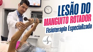 LESÃO DO MANGUITO ROTADOR DO OMBRO - FISIOTERAPIA ESPECIALIZADA com Dr. Robson Sitta