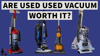 Are used Vacuum Cleaners worth It