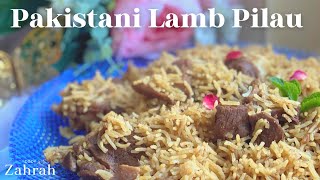 Pakistani Lamb Pilau - Eid special, weddings, comfort rice dish.