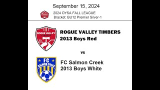 RVT 2013B Red vs FC Salmon Creek 13B White - FULL MATCH - 2024 OYSA Fall League. 9/15. U12 CLIP DUMP