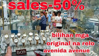 sales +50%bilihan mga #original na#relo avenida avennue#tonyvlogs