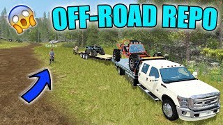 OFF ROAD REPO | TOW TRUCK | TOWING TOYS | FARMING SIMULATOR 2017