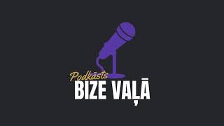 Bize Vaļā #27 - Bāliņš ir atpakaļ 2