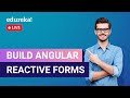 Build Angular Reactive Forms in 60 Minutes | Angular Reactive Forms | Angular Training| Edureka Live