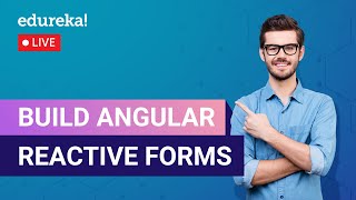 Build Angular Reactive Forms in 60 Minutes | Angular Reactive Forms | Angular Training| Edureka Live