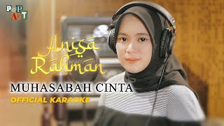 ANISA RAHMAN - MUHASABAH CINTA (OFFICIAL KARAOKE) Original Female Key