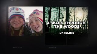 Dateline Episode Trailer: A Walk Through the Woods | Dateline NBC