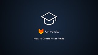 How to Create Asset Fields | HappyFox University